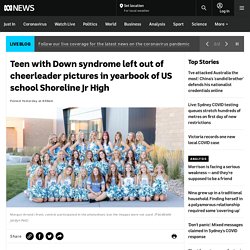 Teen with Down syndrome left out of cheerleader pictures in yearbook of US school Shoreline Jr High