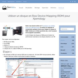 Utiliser un disque en Raw Device Mapping (RDM) pour Xpenology