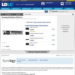 Synology RackStation RS3411xs (RS3411XS) : achat / vente Serveur NAS sur ldlc