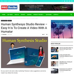 Human Synthesys Studio Review – Easy It Is To Create A Video With A Humatar