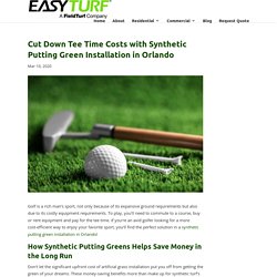 How a Synthetic Putting Green Installation in Orlando Cuts Costs