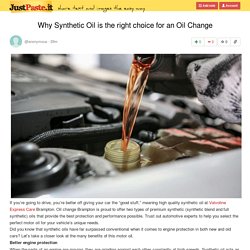 Why Synthetic Oil is the right choice for an Oil Change