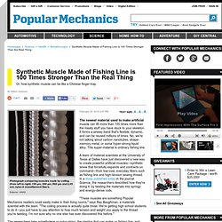 Synthetic Muscle Made of Fishing Line is 100 Times Stronger Than the Real Thing