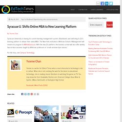 Syracuse U. Shifts Online MBA to New Learning Platform EdTech Times