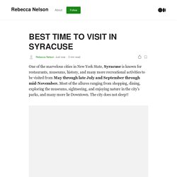 BEST TIME TO VISIT IN SYRACUSE. One of the marvelous cities in New York…