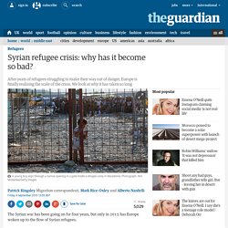 Syrian refugee crisis: why has it become so bad?