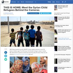 THIS IS HOME: Meet the Syrian Child Refugees Behind the Cameras