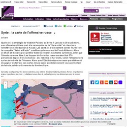 Syrie : la carte de l'offensive russe