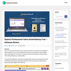 SysInfo Professional Yahoo Email Backup Tool - Software Review - Migrate Emails