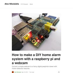 How to make a DIY home alarm system with a raspberry pi and a webcam