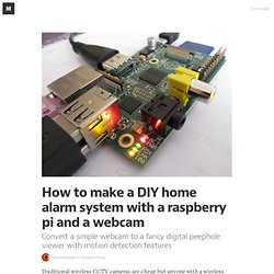 How to make a DIY home alarm system with a raspberry pi and a webcam