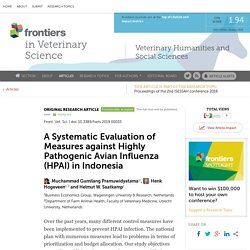 FRONT. VET. SCI. 28/01/19 A Systematic Evaluation of Measures against Highly Pathogenic Avian Influenza (HPAI) in Indonesia