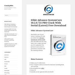 IObit Advance SystemCare 10.2.0.721 PRO Crack With Serial {Latest} Free Download - CrackyWin