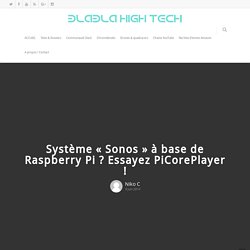 Système "Sonos" à base de Raspberry Pi: PiCorePlayer