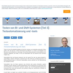 Testen von BI- und DWH-Systemen [Teil 3]: Testautomatisierung und -tools