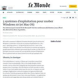 5 systèmes d’exploitation pour snober Windows 10 (et Mac OS)