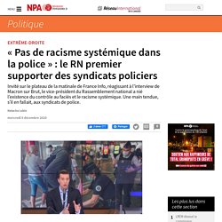 « Pas de racisme systémique dans la police » : le RN premier supporter des syndicats policiers