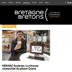 NDMAC Systems. La tireuse connectée du phare Ouest - Bretagne Bretons