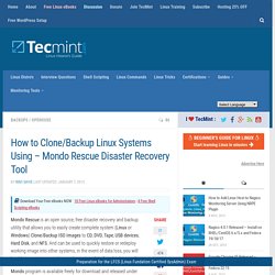 How to Clone/Backup Linux Systems Using - Mondo Rescue Disaster Recovery Tool
