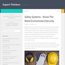 Safety Systems – Know The Work Environment Security