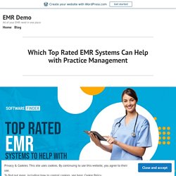 Which Top Rated EMR Systems Can Help with Practice Management