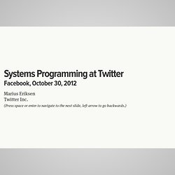 Systems Programming at Twitter