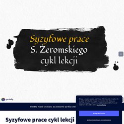 Syzyfowe prace cykl lekcji by araszkiewicz.a on Genially