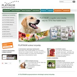 Szuperprémium minőségű száraz kutyatápok - Platinum Natural