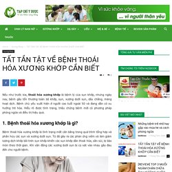 TẤT TẦN TẬT VỀ BỆNH THOÁI HÓA XƯƠNG KHỚP CẦN BIẾT