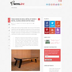 Table basse en bois, métal et verre / Metal, Glass & Wood coffee table