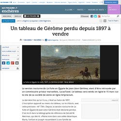 Un tableau de Gérôme perdu depuis 1897 à vendre