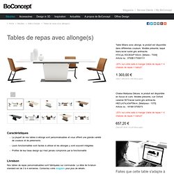 Tables de repas avec allonges, tables design BoConcept
