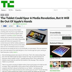 The Tablet Could Spur A Media Revolution, But It Will Be Out Of Apple's Hands