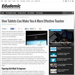 How Tablets Can Make You A More Effective Teacher