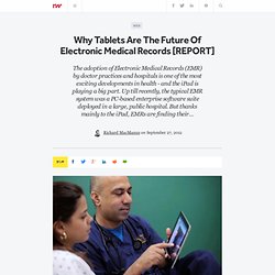 Why Tablets Are The Future Of Electronic Medical Records [REPORT]
