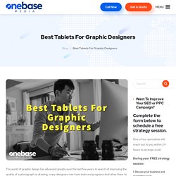 Best Tablets For Graphic Designers