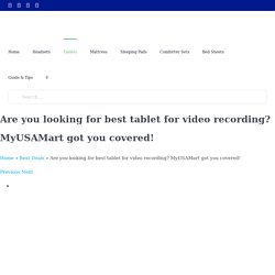 Top 3 Best Tablets For Video Recording [May 2021- MyUSAMart]