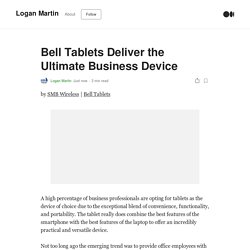 Bell Tablets Deliver the Ultimate Business Device