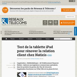 Test de la tablette iPad pour rénover la relation client chez Natixis
