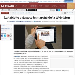 Médias & Publicité : La tablette grignote le marché de la télévision