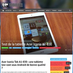 Test de la tablette Acer Iconia A1-830