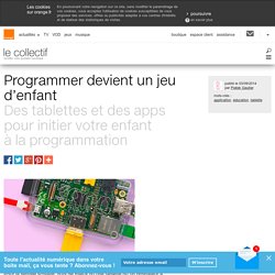 Des tablettes et des apps pour apprendre à votre enfant la programmation