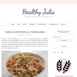 TABOULÉ (MÉTHODE AU THERMOMIX) - Healthy Julia