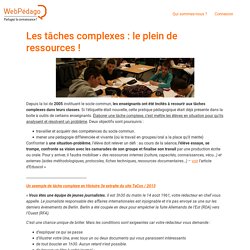 Les tâches complexes : le plein de ressources !LeWebPédagogique