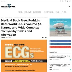 Medical Book Free: Podrid’s Real-World ECGs: Volume 5A, Narrow and Wide Complex Tachyarrhythmias and Aberration - Share Ebook Medical Free Download