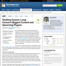 Tackling Cancer: Lung Cancer's Biggest Current and Upcoming Players (BMY, CELG, NVS, PFE, RHHBY)