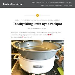 Tacokyckling i min nya Crockpot – Lindas Mathörna