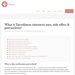 What is Tacrolimus ointment uses, side effect & precautions?