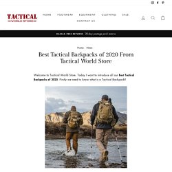 Best Tactical Backpacks of 2020 (Reviews) From Tactical World Store