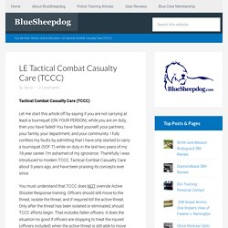 LE Tactical Combat Casualty Care (TCCC)